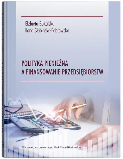 Polityka pieniężna a finansowanie przedsiębiorstw - tantis.pl