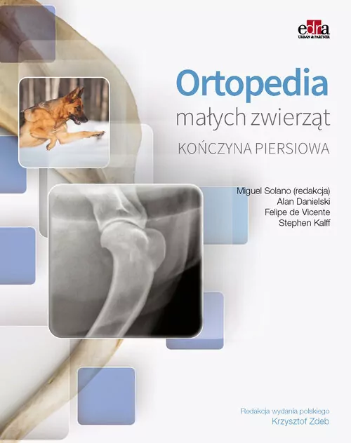 Ortopedia małych zwierząt. Kończyna piersiowa - tantis.pl