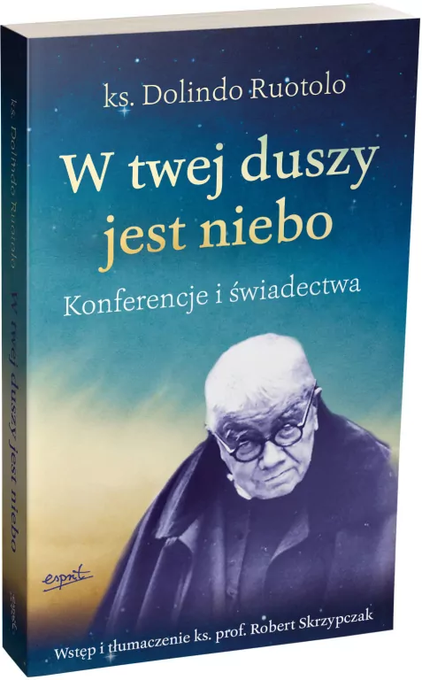 W twej duszy jest niebo. Konferencje i świadectwa - tantis.pl