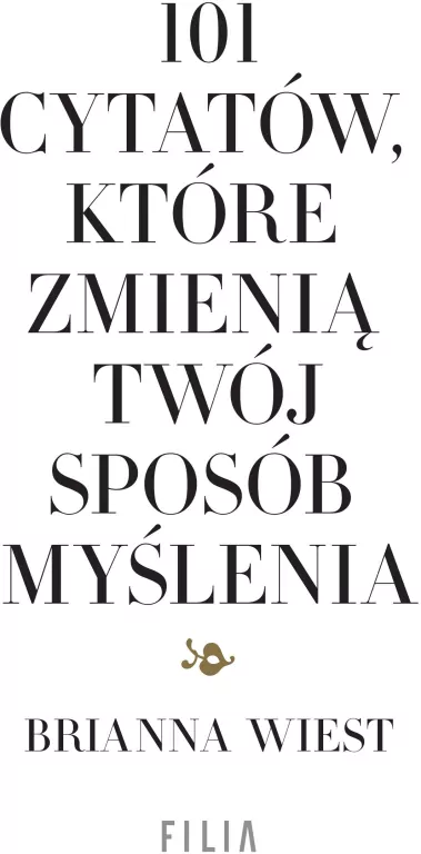 101 cytatów, które zmienią twój sposób myślenia - tantis.pl