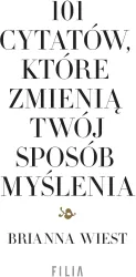 101 cytatów, które zmienią twój sposób myślenia