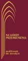 Na górze przemienienia. Modlitewnik dla dorosłych - tantis.pl