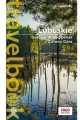 Lubuskie. Gorzów Wielkopolski i Zielona Góra. Travelbook - tantis.pl
