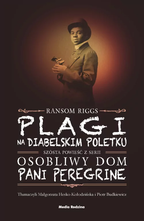 Plagi na Diabelskim Poletku. Osobliwy dom Pani Peregrine. Tom 6 - tantis.pl