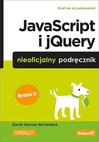 JavaScript i jQuery. Nieoficjalny podręcznik. Wydanie III - tantis.pl