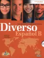 Diverso Espanol B Libro del alumno + Cuaderno de ejercicios + CD - tantis.pl