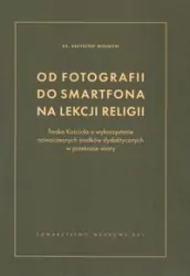 Od fotografii do smartfona na lekcji religii