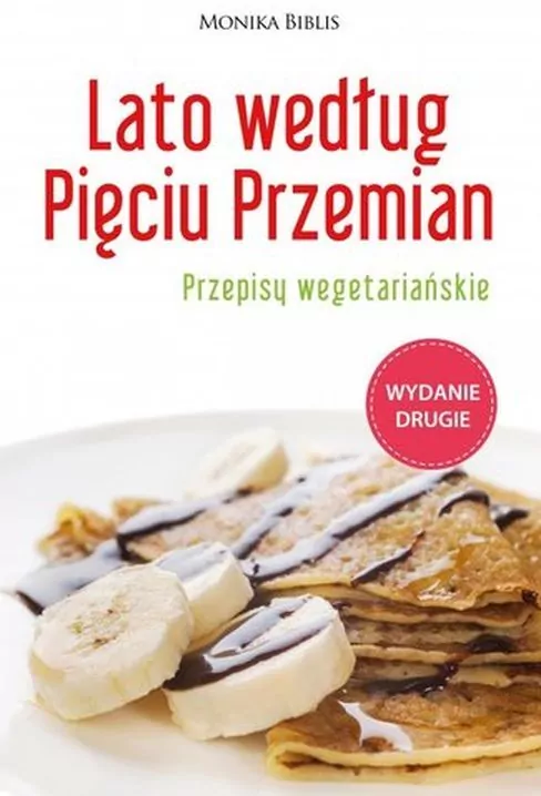 Lato według Pięciu Przemian. Przepisy wegetariańskie - tantis.pl