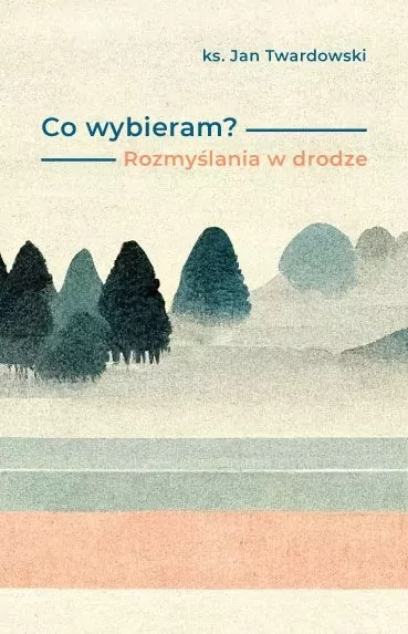 Co wybieram? Rozmyślania w drodze - tantis.pl