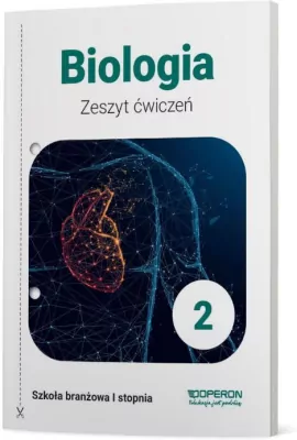 Biologia 2. Zeszyt ćwiczeń. Szkoła branżowa I stopnia