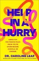 Help in a Hurry. Simple Tips for Finding Peace When You're Overwhelmed, Anxious, or Stressed - tantis.pl