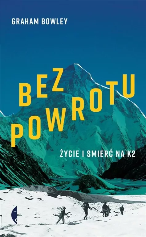Bez powrotu. Życie i śmierć na K2 - tantis.pl