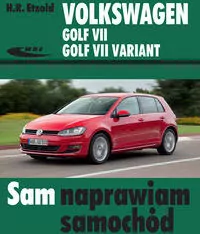 Volkswagen Golf VII, Golf VII Variant. Sam naprawiam samochód - tantis.pl