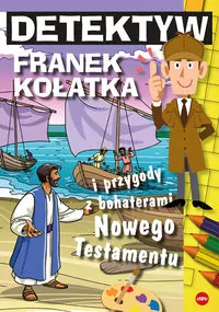 Detektyw Franek Kołatka i przygody z bohaterami.. - tantis.pl
