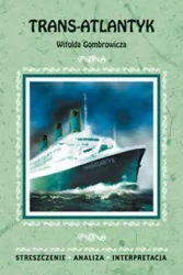 Trans-atlantyk. Streszczenie. Analiza. Interpretacja