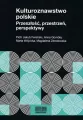 Kulturoznawstwo polskie. Przeszłość, przestrzeń, perspektywy - tantis.pl