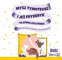 Mysz Tymoteusz i jeż Fryderyk. Tajemna.. audiobook - tantis.pl