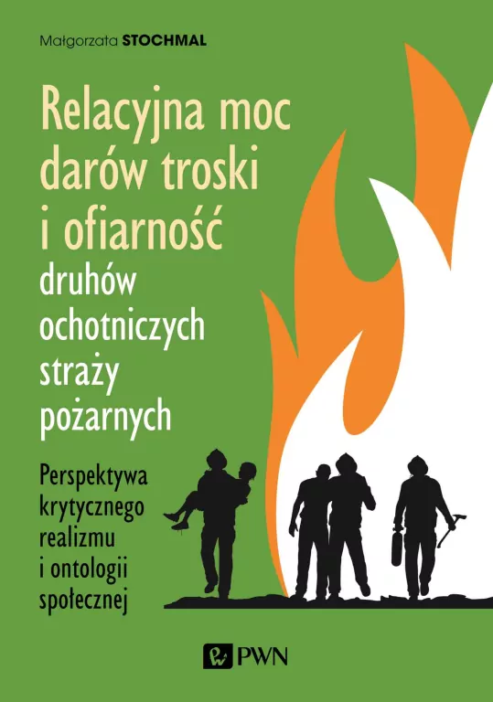 Relacyjna moc darów troski i ofiarność druhów OSP - tantis.pl