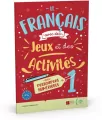 Le francais avec des jeux et des activites 1 avec ressources numeriques + audio online A1-A2 - tantis.pl