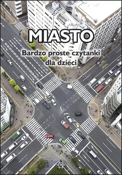 Miasto. Bardzo proste czytanki dla dzieci w.2 - tantis.pl
