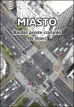 Miasto. Bardzo proste czytanki dla dzieci w.2 - tantis.pl