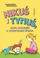 Nikuś i Tymuś, czyli opowieść o odkrywaniu świata - tantis.pl
