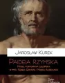 Paideia rzymska. Model formowania człowieka w myśli Seneki, Epikteta i Marka Aureliusza - tantis.pl