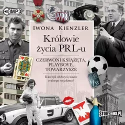 Królowie życia PRL-u. Audiobook