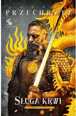 Sługa krwi. Materia Secunda. Tom 1