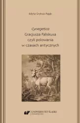 "Cynegetica Gracjusza Faliskusa czyli polowania..