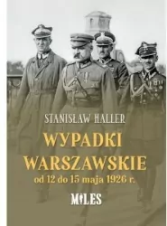 Wypadki warszawskie od 12 do 15 maja 1926 r.