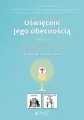 Uświęceni Jego obecnością - tantis.pl
