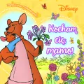 Kocham cię, mamo! Rodzinne rymowanki. Disney - tantis.pl