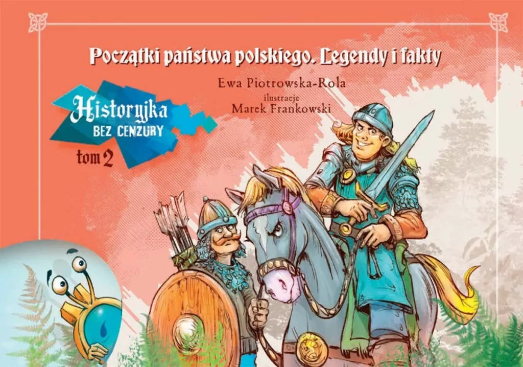 Początki państwa polskiego. Historyjka bez cenzury. Tom 2 - tantis.pl