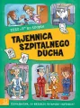 Tajemnica szpitalnego ducha. Trzy T na tropie - tantis.pl