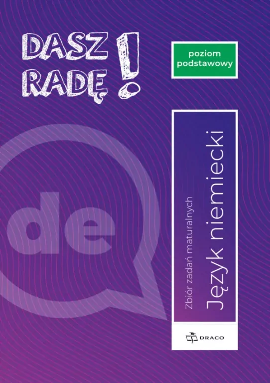 Dasz Radę! Język niemiecki Zbiór zadań maturalnych Poziom podstawowy - tantis.pl