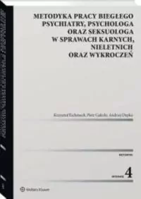 Metodyka pracy biegłego psychiatry, psychologa oraz seksuologa w sprawach karnych, nieletnich oraz wykroczeń - tantis.pl