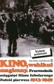 Kino, wehikuł magiczny. Przewodnik osiągnięć filmu - tantis.pl
