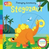 Stegozaur. Poznajmy dinozaury. Akademia Mądrego Dziecka - tantis.pl