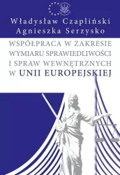 Współpraca w zakresie wymiaru sprawiedliwości i spraw wewnętrznych w Unii Europejskiej