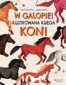 W galopie! Ilustrowana księga koni - tantis.pl