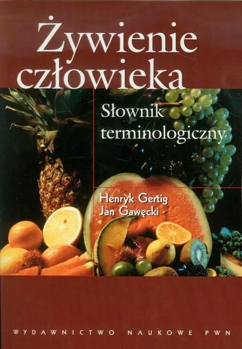 Żywienie człowieka. Słownik terminologiczny - tantis.pl