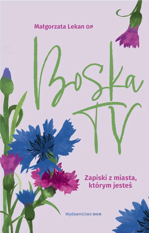 Boska Ty. Zapiski z miasta, którym jesteś - tantis.pl