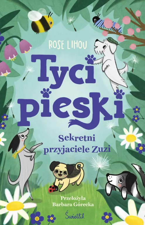 Sekretni przyjaciele Zuzi. Tycipieski. Tom 1 - tantis.pl