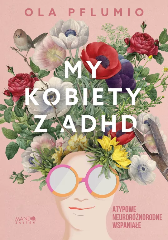 My kobiety z ADHD. Atypowe. Neuroróżnorodne. Wspaniałe - tantis.pl