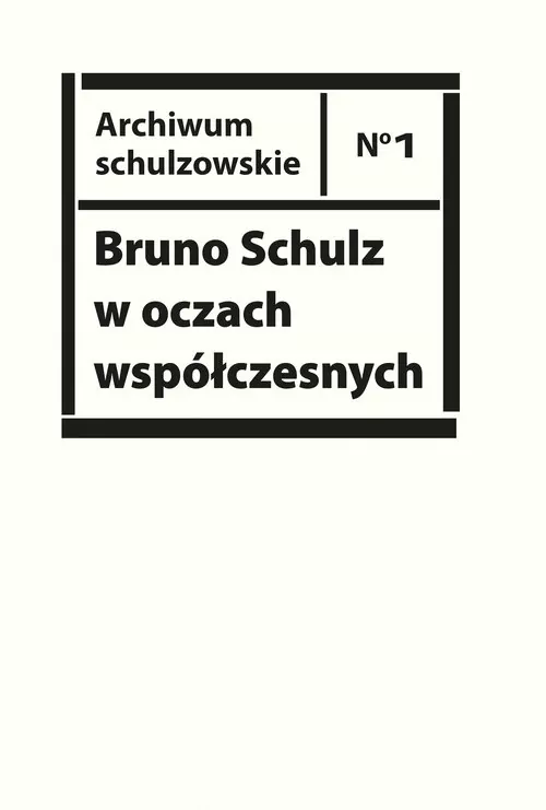 Bruno Schulz w oczach współczesnych - tantis.pl