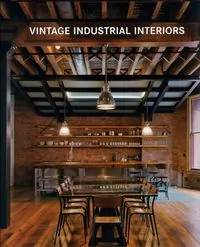 Vintage Industrial Interiors - tantis.pl