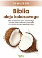 Biblia oleju kokosowego. 1001 zastosowań - tantis.pl