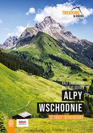 Alpy Wschodnie. 32 wielodniowe trasy trekkingowe - tantis.pl