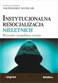 Instytucjonalna resocjalizacja nieletnich - tantis.pl